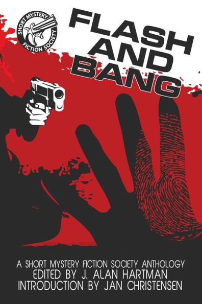 Flash and Bang: A Short Mystery Fiction Society Anthology