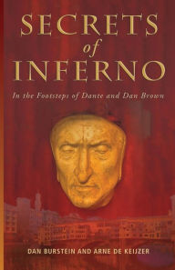 Title: Secrets of Inferno: In the Footsteps of Dante and Dan Brown, Author: Dan Burstein