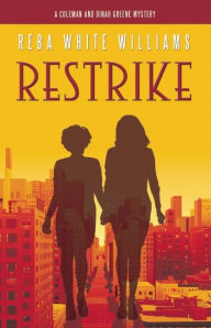Title: Restrike: Coleman and Dinah Greene Mystery No. 1, Author: Reba White Williams