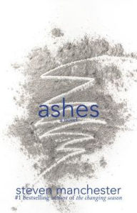 Title: Ashes, Author: Steven Manchester