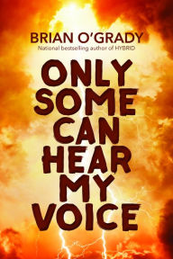 Title: Only Some Can Hear My Voice, Author: Brian O'Grady