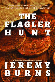 Title: The Flagler Hunt, Author: Jeremy Burns