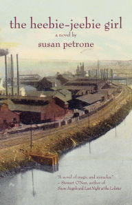 Free downloadable books for nook The Heebie-Jeebie Girl: A Novel 9781611882858 PDF CHM RTF in English by Susan Petrone