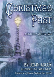 Google books free downloads ebooks Christmas Past: A Ghostly Winter Tale by 
