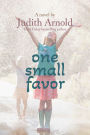 One Small Favor: A Novel