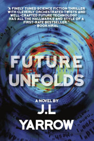 Textbook ebook downloads Future Unfolds: A Novel 9781611883961 iBook MOBI