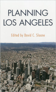 Title: Planning Los Angeles, Author: David Sloane