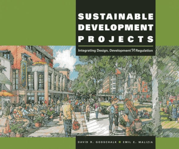 Sustainable Development Projects: Integrated Design, Development, and Regulation / Edition 1