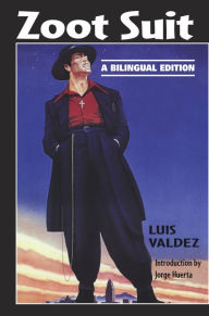 Title: Zoot Suit: A Bilingual Edition, Author: Luis Valdez