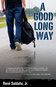 Title: Good Long Way, A, Author: René Saldaña Jr.