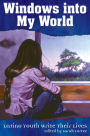 Windows into My World: Latino Youth Write Their Lives