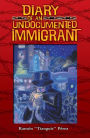 Diary of an Undocumented Immigrant