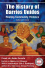 The History of Barrios Unidos: Healing Community Violence