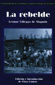 Title: La Rebelde, Author: Villegas de Magnón