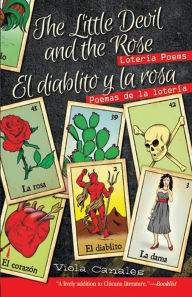 Title: The Little Devil and the Rose / El diablito y la rosa: Lotería Poems / Poemas de la lotería, Author: Viola Canales