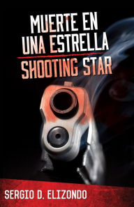 Title: Muerte en una estrella / Shooting Star, Author: Sergio Elizondo