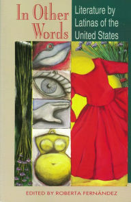 Title: In Other Words: Literature by Latinas of the United States, Author: Roberta Fernández