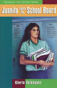 Title: Juanita Fights the School Board, Author: Gloria Velásquez