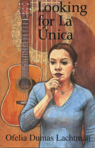 Title: Looking for La Única, Author: Ofelia Dumas Lachtman