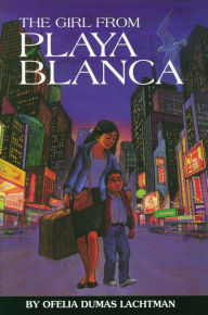 Title: The Girl from Playa Blanca, Author: Ofelia Dumas Lachtman