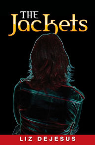 Title: The Jackets, Author: Liz DeJesus