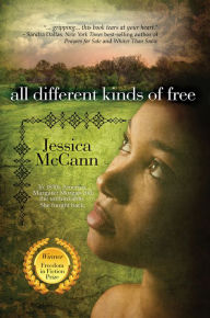 Title: All Different Kinds Of Free, Author: Jessica McCann