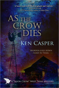 Title: As the Crow Dies, Author: Ken Casper