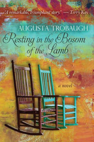 Title: Resting In the Bosom Of the Lamb, Author: Augusta Trobaugh