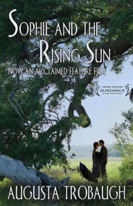 Title: Sophie and the Rising Sun, Author: Augusta Trobaugh