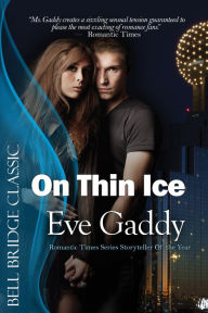 Title: On Thin Ice: (Lone Star Nights), Author: Eve Gaddy