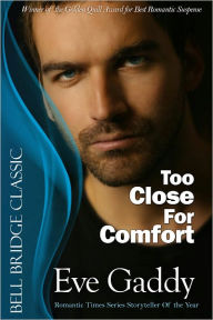 Title: Too Close For Comfort: (Lone Star Nights), Author: Eve Gaddy