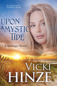 Title: Upon a Mystic Tide, Author: Vicki Hinze