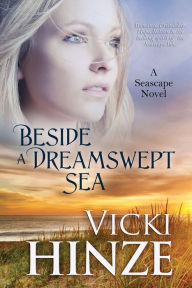 Title: Beside a Dreamswept Sea, Author: Vicki Hinze