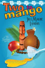 Two to Mango (Tiki Goddess Mystery Series #2)