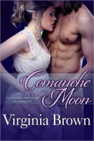 Title: Comanche Moon, Author: Virginia Brown