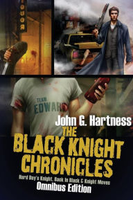 Title: The Black Knight Chronicles (Omnibus Edition), Author: John G Hartness