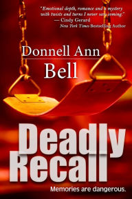 Title: Deadly Recall, Author: Donnell Ann Bell