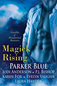Title: Magick Rising, Author: Parker Blue