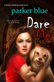 Title: Dare Me, Author: Parker Blue