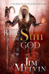 Title: Rise of the Sun God, Author: Jim Melvin