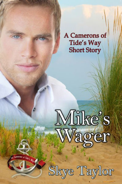 Mike's Wager: A Camerons of Tide's Way Short Story