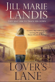 Title: Lover's Lane, Author: Jill Marie Landis