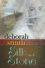 Title: Silk and Stone, Author: Deborah Smith