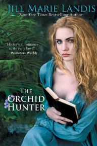 Title: The Orchid Hunter, Author: Jill Marie Landis