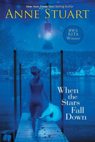 Title: When the Stars Fall Down, Author: Anne Stuart