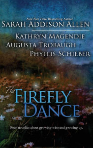 Title: Firefly Dance, Author: Sarah Addison Allen