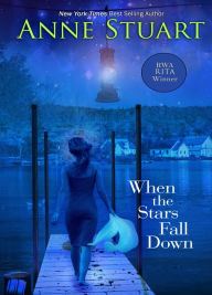 Title: When the Stars Fall Down, Author: Anne Stuart