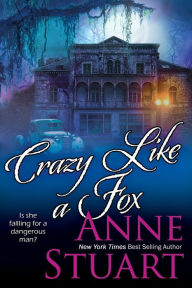 Title: Crazy Like a Fox, Author: Anne Stuart