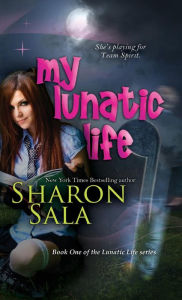 Title: My Lunatic Life, Author: Sharon Sala