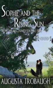 Title: Sophie and the Rising Sun, Author: Augusta Trobaugh